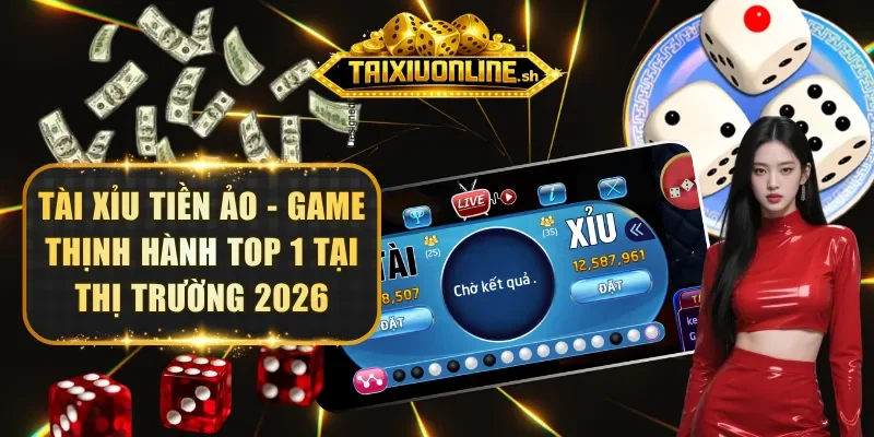 tai-xiu-tien-ao